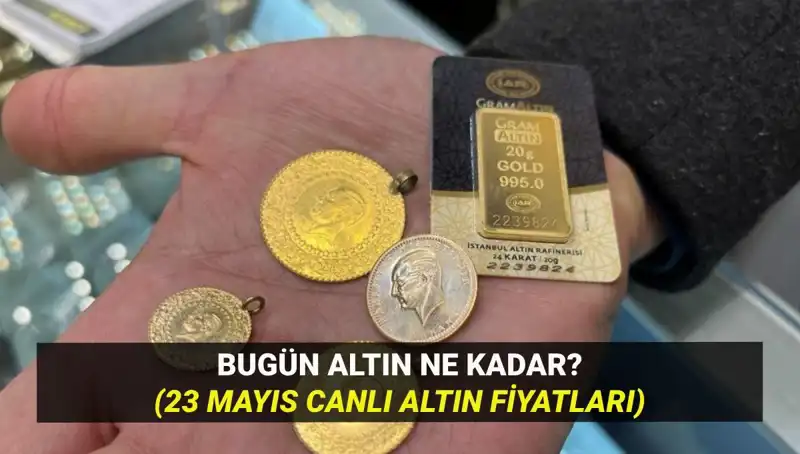 Bugün Altın Fiyatları Hangi Yönde? 23 Mayıs Analizi