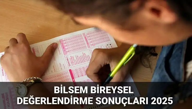 2025 BİLSEM Bireysel Değerlendirme Sonuçları Açıklandı: Kayıt Hakkı Kazananlar Nerede?