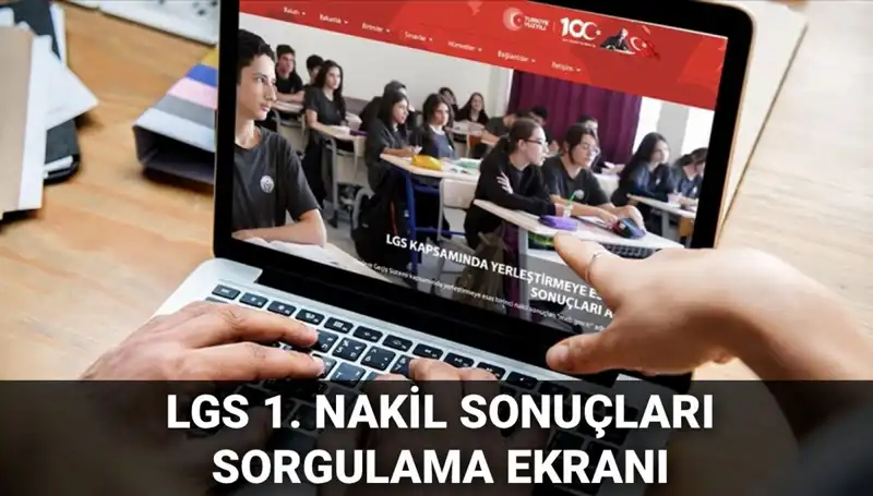 LGS Nakil Süreci Başladı! İlk Sonuçlar ve İkinci Başvuru Tarihleri