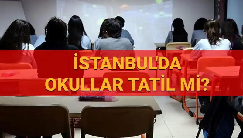 İstanbul'da 24-25 Nisan Okullar Tatil Mi? Son Gelişmeler!