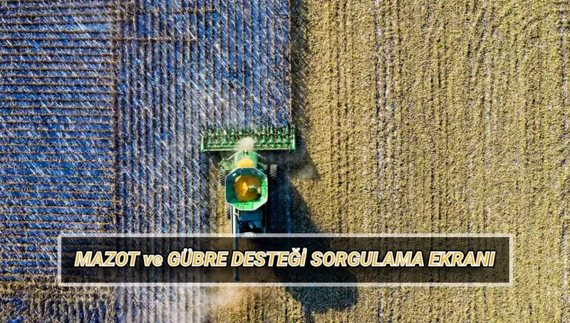 Nisan Mazot ve Gübre Desteği Ödemeleri: Çiftçiler Sorgulama Yapabilir mi?