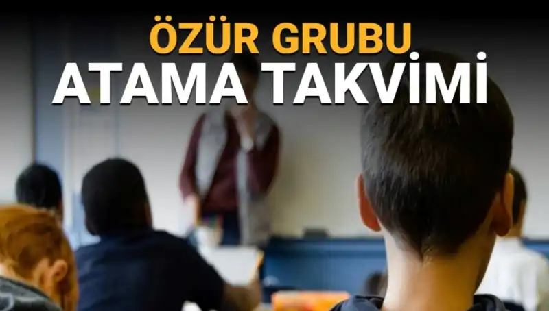 Öğretmenlerin Özür Grubu Atama Duyurusu Yayımlandı: Mazeretler Belirleniyor