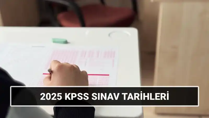 2025 KPSS Lisans Sınav Tarihleri Belli Oldu: Hazırlık Süreciniz İçin İpuçları