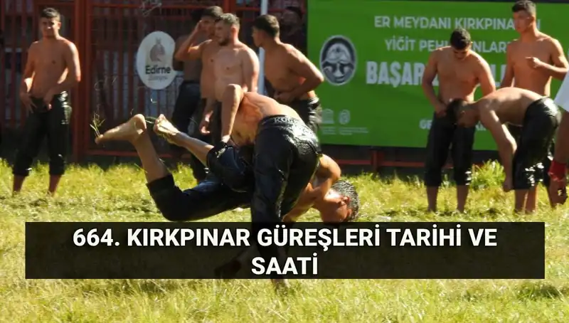 Tarihinde Bir Dönüm Noktası: 664. Kırkpınar Yağlı Güreşleri