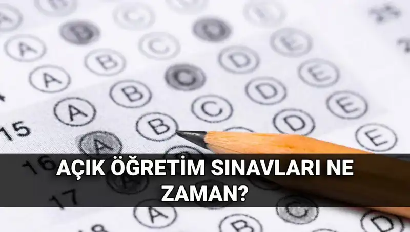Açık Öğretim Sınavları Ne Zaman? Tarihler ve Sonuçlar